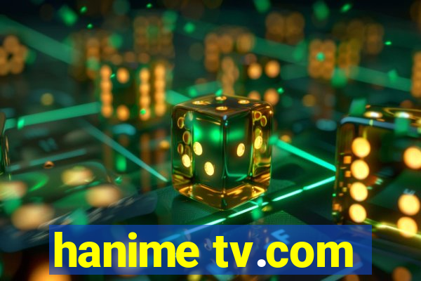 hanime tv.com